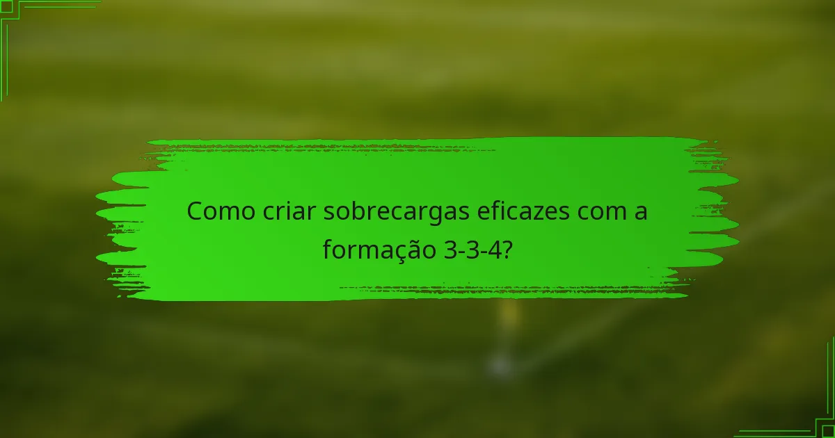 Como criar sobrecargas eficazes com a formação 3-3-4?